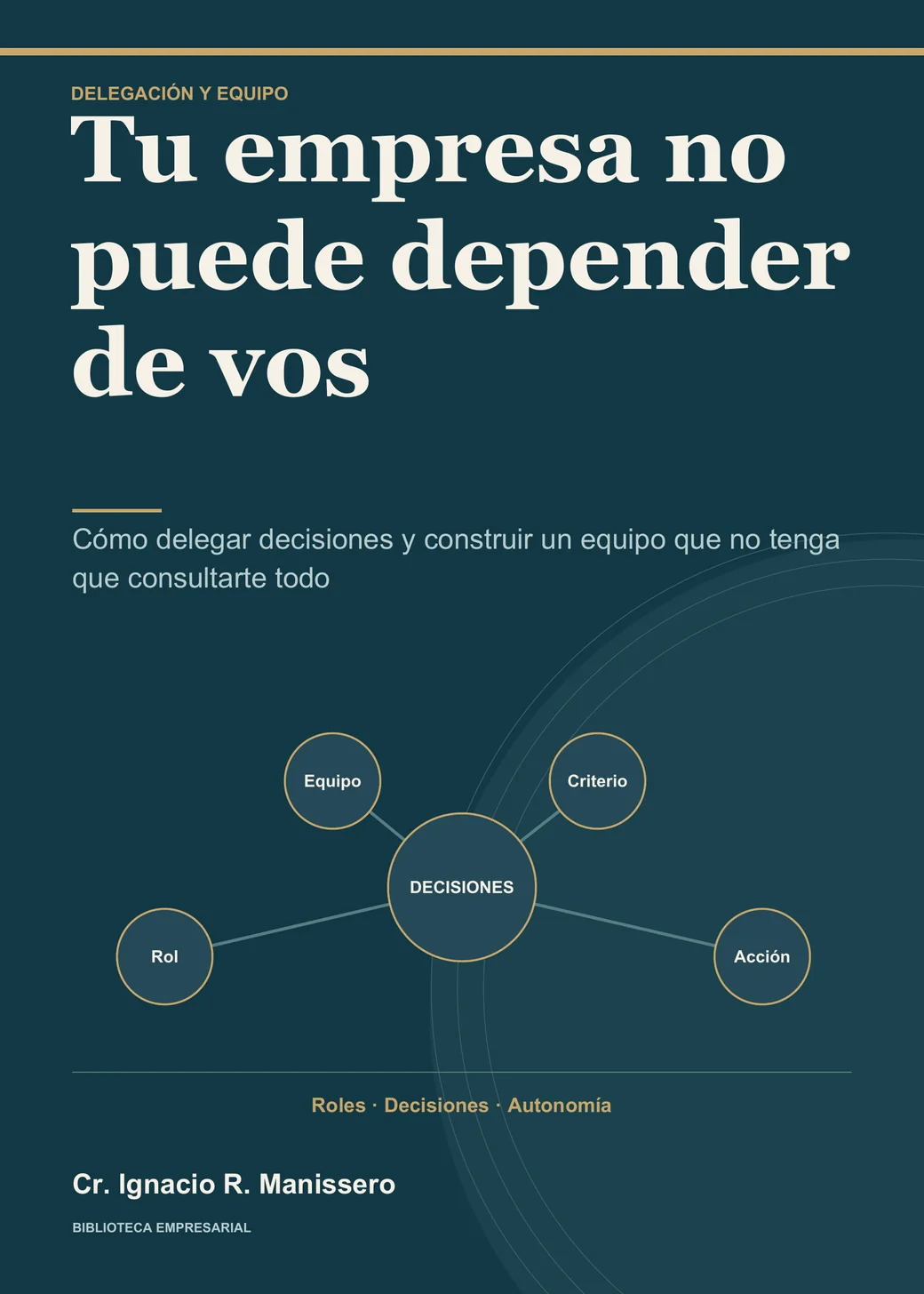 Portada de Tu empresa no puede depender de vos