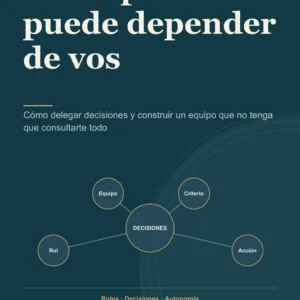 Tu empresa no puede depender de vos