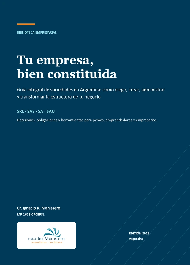 Portada de Tu empresa, bien constituida, de Cr. Ignacio R. Manissero